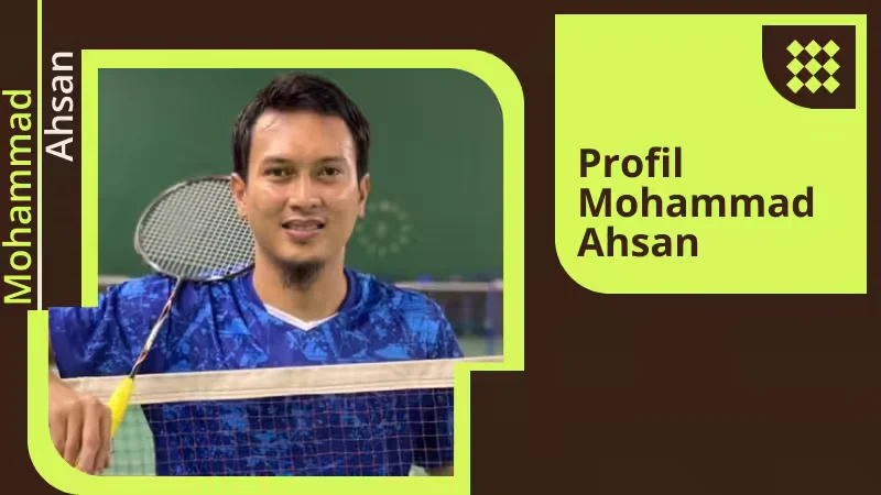 Profil Mohammad Ahsan